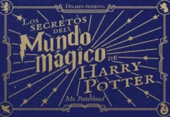 SECRETOS DEL MUNDO MAGICO DE HARRY POTTER, LOS [CARTONE]
