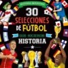 30 SELECCIONES DE FUTBOL QUE HICIERON HISTORIA [CARTONE]