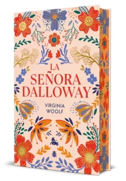 SEÑORA DALLOWAY, LA (EDICION LIMITADA CON CANTOS DECORADOS) [CARTONE]