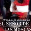 SEÑOR DE LAS MOSCAS, EL [RUSTICA]