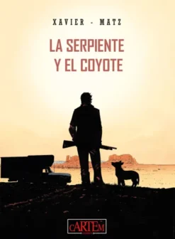 SERPIENTE Y EL COYOTE, LA [CARTONE]