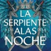 SERPIENTE Y LAS ALAS DE LA NOCHE, LA [BOLSILLO]