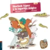 SHERLOCK TOPEZ Y LA LAGARTIJA MAGICA [CARTONE]