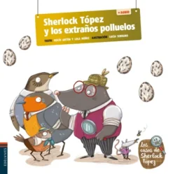 SHERLOCK TOPEZ Y LOS EXTRAÑOS POLLUELOS [CARTONE]