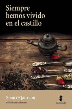 SIEMPRE HEMOS VIVIDO EN EL CASTILLO [RUSTICA]