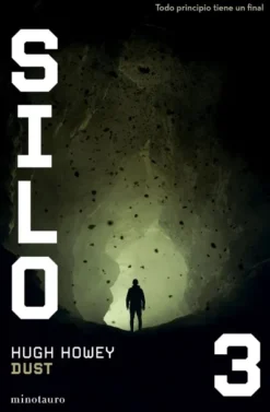 SILO VOLUMEN 3: DUST (TRILOGIA DEL SILO) [RUSTICA]