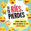 SI TE RIES PIERDES [RUSTICA]