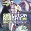 SKELETON KNIGHT IN ANOTHER WORLD Nº10 [RUSTICA]