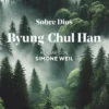 SOBRE DIOS: PENSAR CON SIMONE WEIL [RUSTICA]