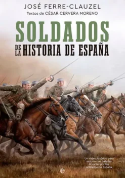 SOLDADOS DE LA HISTORIA DE ESPAÑA [CARTONE]