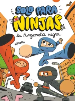 SOLO PARA NINJAS Nº01: LA FURGONETA NEGRA [CARTONE]