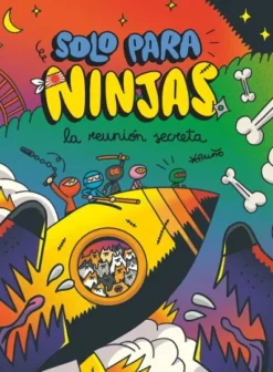 SOLO PARA NINJAS Nº07: LA REUNION SECRETA [CARTONE]