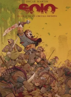 SOLO VOL.7: EL FINAL DE UN CIRCULO INFINITO [CARTONE]