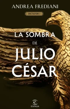 SOMBRA DE JULIO CESAR, LA (SERIE DICTATOR 1) [CARTONE]