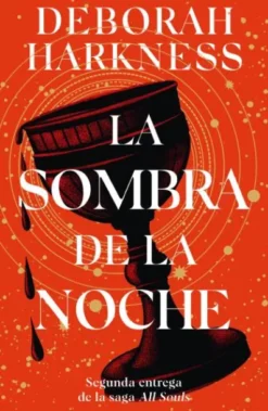 SOMBRA DE LA NOCHE, LA (EL DESCUBRIMIENTO DE LAS BRUJAS 2) [RUSTICA]