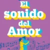 SONIDO DEL AMOR, EL [RUSTICA]