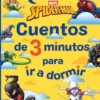 SPIDER-MAN: CUENTOS DE 3 MINUTOS PARA IR A DORMIR [CARTONE]