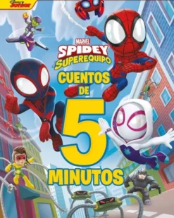 SPIDEY Y SU SUPEREQUIPO: CUENTOS DE 5 MINUTOS [CARTONE]
