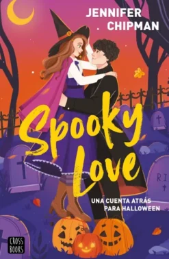 SPOOKY LOVE (CALENDARIO DE OTOÑO. 24 CAPITULOS SELLADOS, UNO PARA CADA DIA)[RUSTICA]