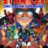 STAN LEE: COMO DIBUJAR SUPERHEROES [RUSTICA]