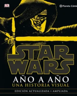 STAR WARS AÑO A AÑO: UNA CRONICA VISUAL (EDICION ACTUALIZADA)[CARTONE]