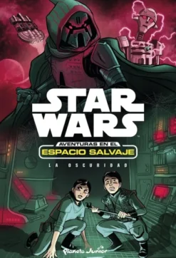 STAR WARS AVENTURAS EN EL ESPACIO SALVAJE Nº5: LA OSCURIDAD [RUSTICA]
