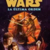 STAR WARS: LA ULTIMA ORDEN [RUSTICA]