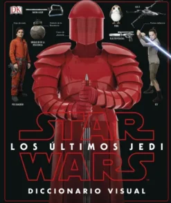 STAR WARS LOS ULTIMOS JEDI: DICCIONARIO VISUAL [CARTONE]