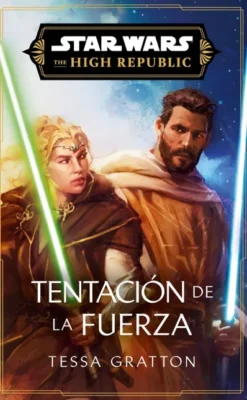 STAR WARS: THE HIGH REPUBLIC VOL. 2 (TENTACION DE LA FUERZA) [RUSTICA]