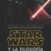 STAR WARS Y LA FILOSOFIA [RUSTICA]
