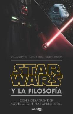 STAR WARS Y LA FILOSOFIA [RUSTICA]