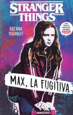 STRANGER THINGS: MAX, LA FUGITIVA [RUSTICA]