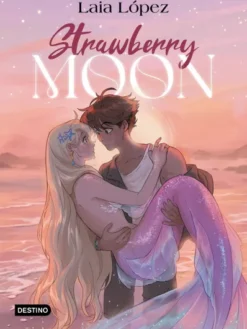 STRAWBERRY MOON: LA HIJA DE LA LUNA [RUSTICA]