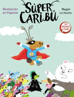 SUPER CARIBU Nº3: REVOLUCION EN POPONIA [CARTONE]