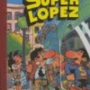 SUPER HUMOR: SUPERLOPEZ Nº01: LAS AVENTURAS DE SUPERLOPEZ [CARTONE]