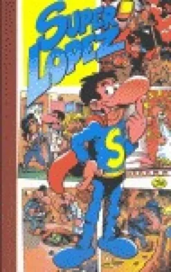 SUPER HUMOR: SUPERLOPEZ Nº02: LA SEMANA MAS LARGA [CARTONE]