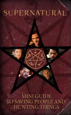 SUPERNATURAL: MINI GUIDE TO SAVING PEOPLE [CARTONE]