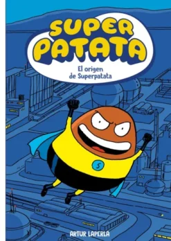 SUPERPATATA VOL.01: EL ORIGEN DE SUPERPATATA [RUSTICA]