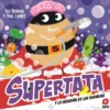 SUPERTATA Y LA INVASION DE LAS BURBUJAS [CARTONE]