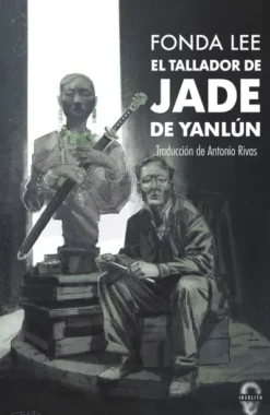 TALLADOR DE JADE DE YANLUN, EL [RUSTICA]