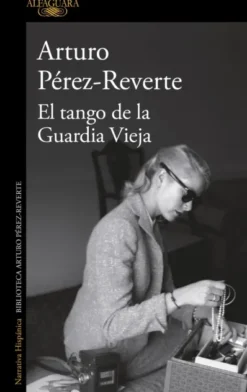 TANGO DE LA GUARDIA VIEJA, EL [RUSTICA]