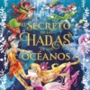 TEA STILTON: EL SECRETO DE LAS HADAS DE LOS OCEANOS (LIBRO 4) [CARTONE]