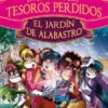 TEA STILTON EN BUSCA DE LOS TESOROS PERDIDOS Nº1: EL JARDIN DE ALABASTRO [CARTONE]