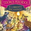 TEA STILTON EN BUSCA DE LOS TESOROS PERDIDOS Nº3: EL LABERINTO ENCANTADO [CARTONE]