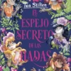TEA STILTON ESPECIAL (LIBRO 8) : ESPEJO SECRETO DE LAS HADAS, EL [CARTONE]