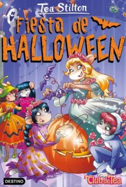 TEA STILTON Nº46: FIESTA DE HALLOWEEN [RUSTICA]