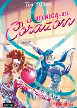 TEA STILTON Nº56: LA RITMICA DEL CORAZON [CARTONE]