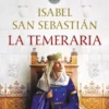 TEMERARIA, LA (SAGA DE LA RECONQUISTA) [CARTONE]