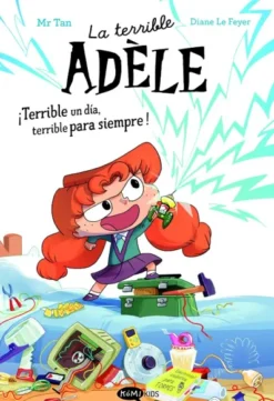 TERRIBLE ADELE, LA (NOVELA Nº01): ¡TERRIBLE UN DIA TERRIBLE PARA SIEMPRE! [RUSTICA]