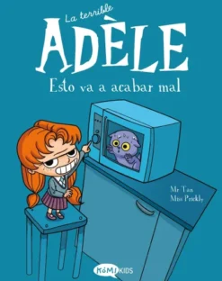 TERRIBLE ADELE, LA VOL.01: ESTO VA A ACABAR MAL [RUSTICA]